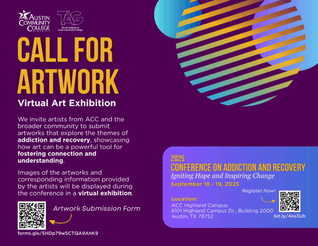 Austin Community College invites artists to submit work exploring the themes of addiction and recovery for inclusion in the 2025 Conference on Addiction and Recovery: Igniting Hope and Inspiring Change (Sept. 18–19, ACC Highland Campus). Selected artworks will be featured in a virtual exhibition during the conference, highlighting how art fosters connection and understanding.